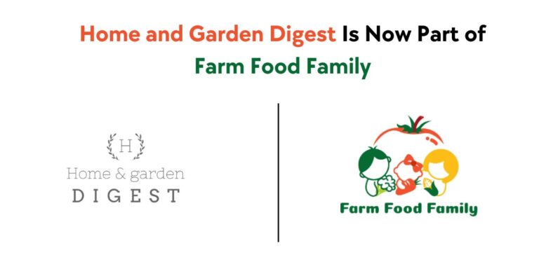 Home and Garden Digest is Now Part Of Farm Food Family