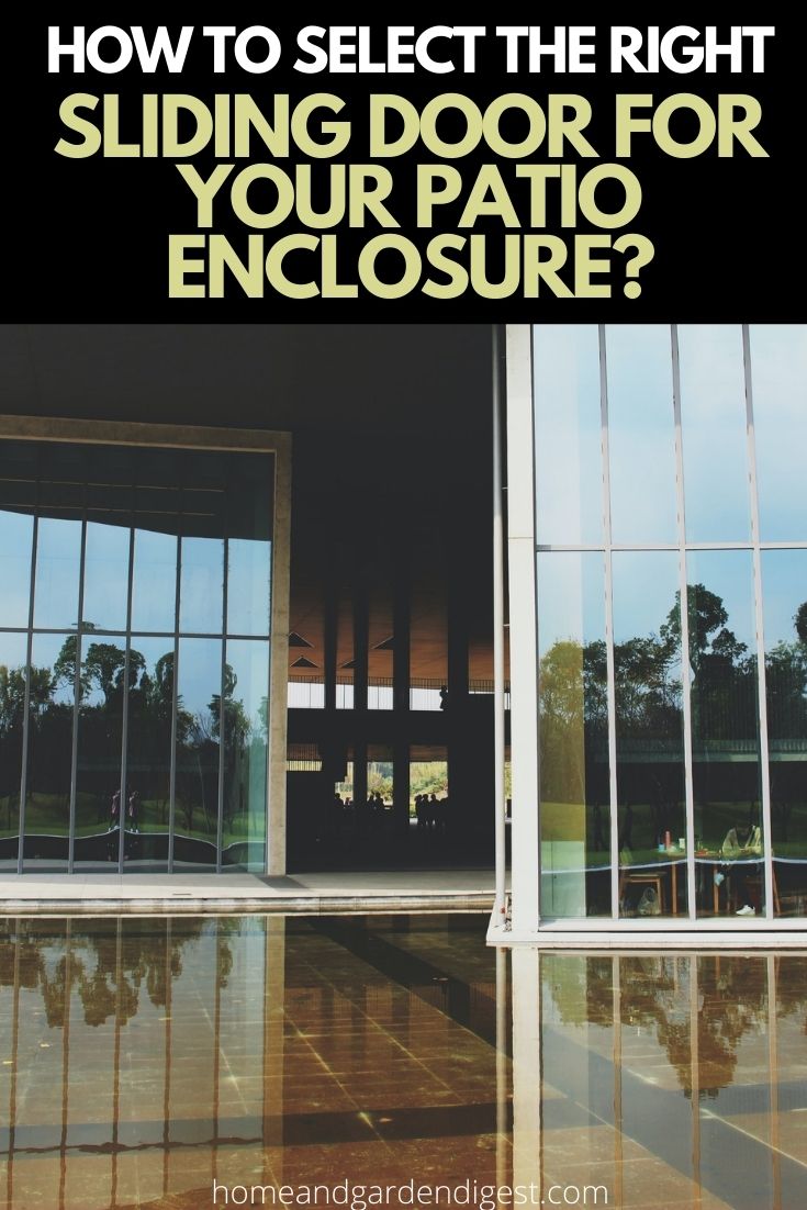 How to Select the Right Sliding Door for Your Patio Enclosure?