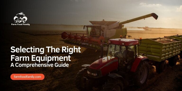 Selecting The Right Farm Equipment: A Comprehensive Guide